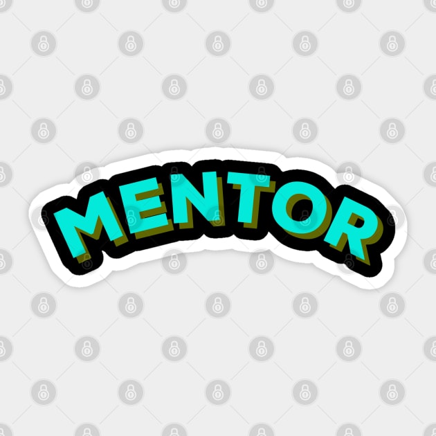 Mentor, Teacher. Team Leader Sticker by Style Conscious